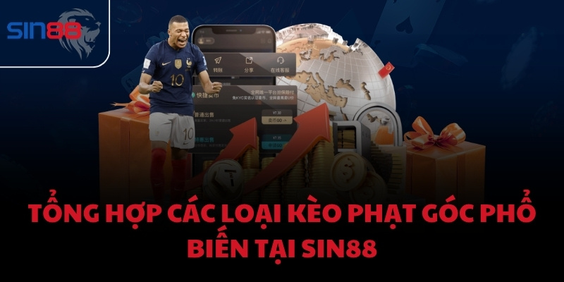 Tổng hợp các loại kèo phạt góc phổ biến tại Sin88