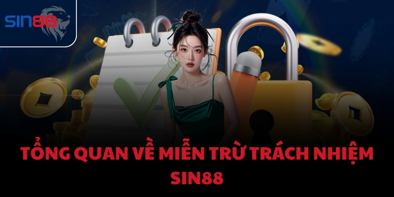 Tổng quan về miễn trừ trách nhiệm Sin88